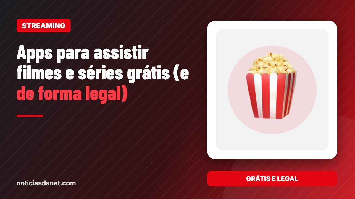 Apps para assistir filmes e séries grátis (e de forma legal)