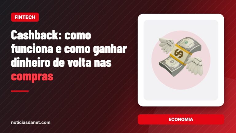 Cashback: como funciona e como ganhar dinheiro de volta nas compras