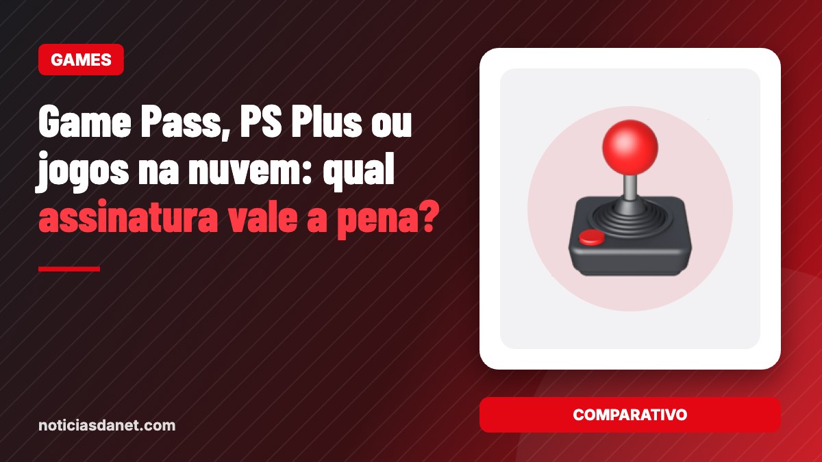 Game Pass, PS Plus ou jogos na nuvem: qual assinatura vale a pena?